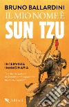 Il mio nome è Sun Tzu libro