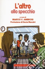 L'altro allo specchio