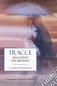 Tracce. Racconti sul mondo libro