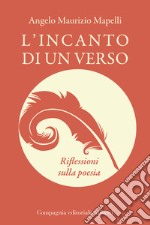 L'incanto di un verso. Riflessioni sulla poesia