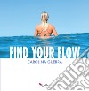 Find your flow libro di Guerra Carolina