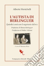 L'autista di Berlinguer. Quindici anni con il segretario del PCI libro