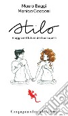 Stilo. Viaggio nel futuro dei tuoi capelli libro di Beggi Mauro Cocconi Monica