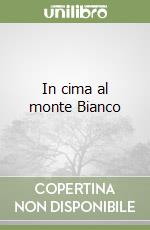 In cima al monte Bianco