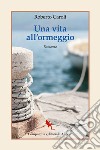 Una vita all'ormeggio libro