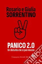 Panico 2.0. Un disturbo che si può vincere libro