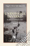 Un difficile inverno. Il dolore della Loira libro di Mapelli Angelo Maurizio