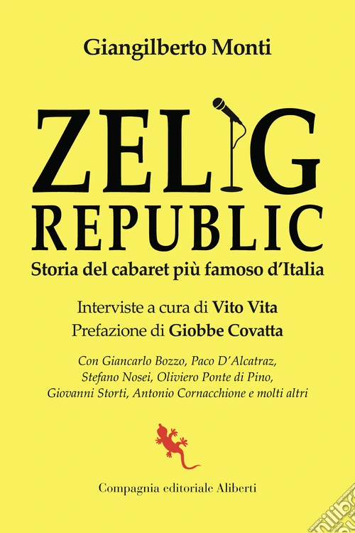 Zelig Republic. Storia del cabaret pi� famoso d'Italia