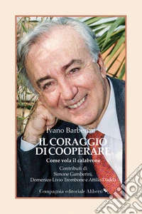 Il coraggio di cooperare. Come vola il calabrone libro