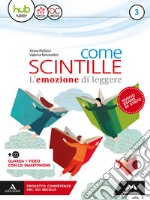 Come scintille. Con Strumenti per l'esame di Stato. Per la Scuola media. Con e-book. Con espansione online. Con DVD-ROM. Vol. 3 libro