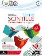 Come scintille. Per la Scuola media. Con e-book. Con espansione online. Vol. 3 libro