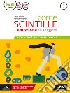 Come scintille. DSA. Per la Scuola media. Con e-book. Con espansione online. Vol. 1 libro