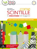 Come scintille. Non italofoni. Per la Scuola media. Con e-book. Con espansione online. Vol. 2 libro