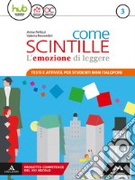 Come scintille. Non italofoni. Per la Scuola media. Con e-book. Con espansione online. Vol. 3 libro