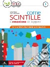 Come scintille. Non italofoni. Per la Scuola media. Con e-book. Con espansione online. Vol. 3 libro