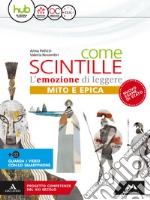 Come scintille. Epica. Per la Scuola media. Con e-book. Con espansione online libro