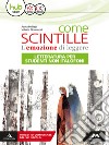 Come scintille. Letteratura. Non italofoni. Per la Scuola media. Con e-book. Con espansione online libro