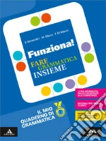 Funziona! Quaderno. Per la Scuola media. Con e-book. Con espansione online libro