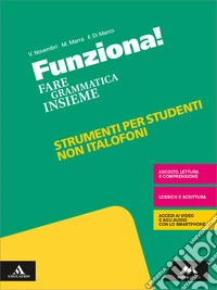 Funziona! Materiali studenti non italofoni. Per la Scuola media. Con e-book. Con espansione online libro