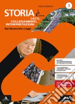 Storia ... fatti, collegamenti, interpretazioni. Percorsi personalizzati di storia. Per i Licei. Con e-book. Con espansione online. Vol. 3