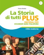 Storia di tutti plus. Non italofoni. Per la Scuola media. Con e-book. Con espansione online (La). Vol. 2 libro