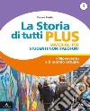 Storia di tutti plus. Non italofoni. Per la Scuola media. Con e-book. Con espansione online (La). Vol. 3 libro