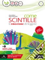 Come scintille. Con Epica e Cittadinanza 2020. Per la Scuola media. Con e-book. Con espansione online. Vol. 1 libro