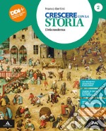 Crescere con la storia. Per la Scuola media. Con e-book. Con espansione online. Vol. 2 libro usato