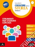 Crescere con la storia. BES. Per la Scuola media. Con e-book. Con espansione online. Vol. 1 libro