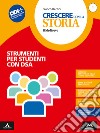 Crescere con la storia. BES. Per la Scuola media. Con e-book. Con espansione online. Vol. 1 libro