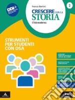 Crescere con la storia. BES. Per la Scuola media. Con e-book. Con espansione online. Vol. 2 libro