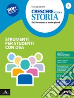 Crescere con la storia. BES. Per la Scuola media. Con e-book. Con espansione online. Vol. 3 libro