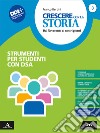 Crescere con la storia. BES. Per la Scuola media. Con e-book. Con espansione online. Vol. 3 libro