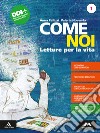 Come noi. Mito ed epica. Per la Scuola media. Con e-book. Con espansione online. Vol. 1 libro