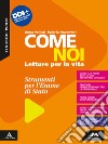 Come noi. Esame di Stato. Per la Scuola media. Con e-book. Con espansione online libro