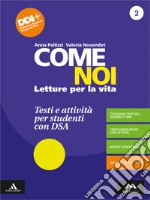 Come noi. Testi e attività per studenti con DSA. Per la Scuola media. Con e-book. Con espansione online. Vol. 2 libro