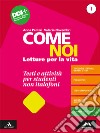 Come noi. Testi e attività per studenti non italofoni. Per la Scuola media. Con e-book. Con espansione online. Vol. 1 libro