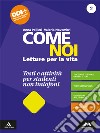 Come noi. Testi e attività per studenti non italofoni. Per la Scuola media. Con e-book. Con espansione online. Vol. 2 libro