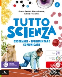 TuttosScienza. Osservare, sperimentare, comunicare. Per la Scuola media. Con e-book. Con espansione online. Vol. 2