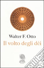 Il volto degli dei. Legge, archetipo e mito libro