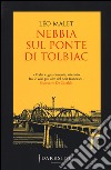 Nebbia sul ponte di Tolbiac libro