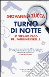 Turno di notte. Lo strano caso del Fatebenesorelle libro