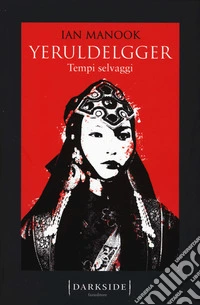 Tempi selvaggi. Yeruldelgger