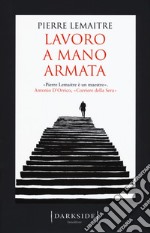 Lavoro a mano armata libro