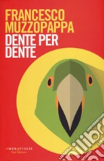 Dente per dente libro