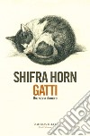 Gatti. Una storia d'amore libro