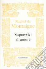 Sopravvivi all'amore libro