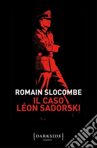 Il caso Leon Sadorski