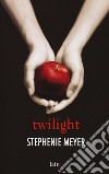 Twilight libro di Meyer Stephenie