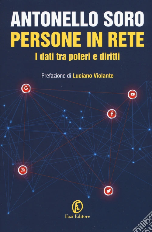 Persone in rete. I dati tra poteri e diritti